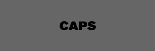 CAPS